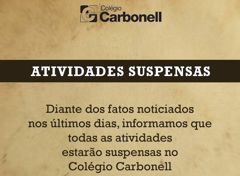 Colégio Carbonell suspenderá atividades no dia 28/04 Colégio Carbonell suspenderá atividades no dia 28/04